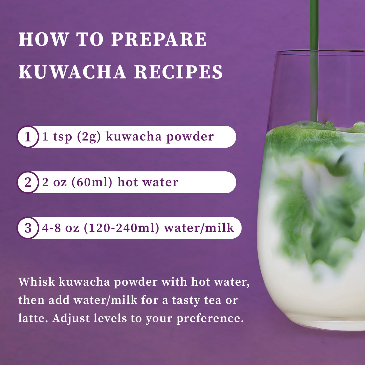 How to prepare Kuwacha mulberry leaf tea in three steps: 1 tsp (2g) of powder, 60ml of hot water, then 120-240ml of water or milk, shown with the drink being poured.